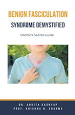 Benign Fasciculation Syndrome Demystified