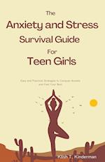 The Anxiety and Stress Survival Guide for Teen Girls 