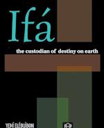 Ifá The Custodian of Destiny on Earth 