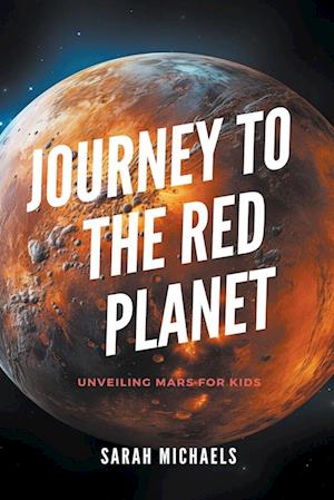 Journey to the Red Planet