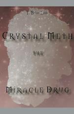The Miracle Drug - Crystal Meth / English & German Edition 