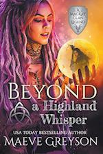 Beyond a Highland Whisper 