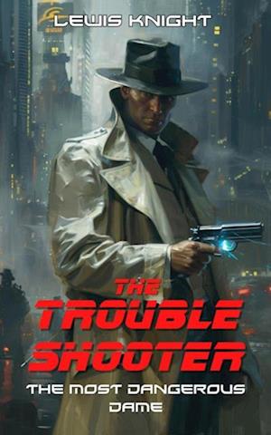 Troubleshooter: The Most Dangerous Dame