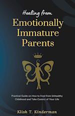 Healing from Emotionally Immature Parents 