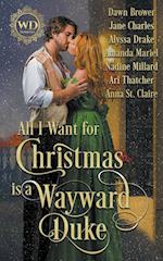 All I Want for Christmas is a Wayward Duke 