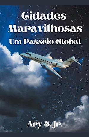 Cidades Maravilhosas Um Passeio Global