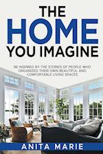 The Home You Imagine 