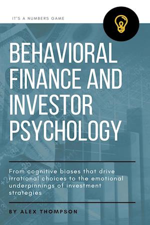 Behavioral Finance and Investor Psychology