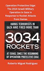 The 2014 Israeli Military Operation in Gaza in Response to Attacks by Hamas