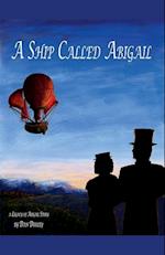 A Ship Called Abigail 