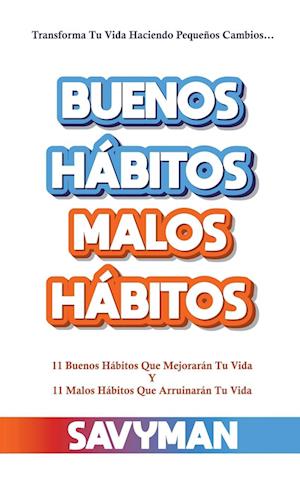 Buenos Hábitos Malos Hábitos