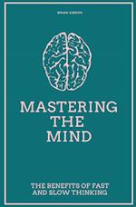 Mastering the Mind The Benefits of Fast and Slow Thinking 