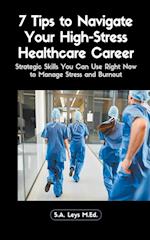 7 Tips to Navigate Your High-Stress Healthcare Career