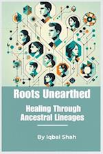 "Roots Unearthed