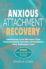 ANXIOUS ATTACHMENT RECOVERY