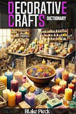 Decorative Crafts Dictionary