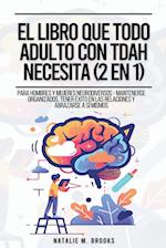 El Libro Que Todo Adulto Con TDAH Necesita (2 en 1)