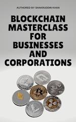 Blockchain Masterclass for Businesses and Corporations