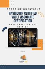 Hashicorp Certified Vault Associate Certification Case Based Practice Questions - Latest Edition 