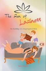 The Zen of Laziness. The Ramblings of a Sleep Deprived Mom 