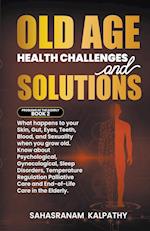 Old Age Health - Challenges and Solutions 