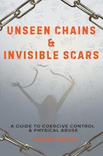 Unseen Chains & Invisible Scars