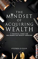 The Mindset of Acquiring Wealth 