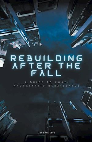 Rebuilding After the Fall