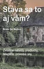 Stáva sa to aj vám? Zvlástne náhody, predtuchy, telepatia, prorocké sny.