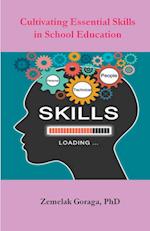 Cultivating Essential Skills in School Education