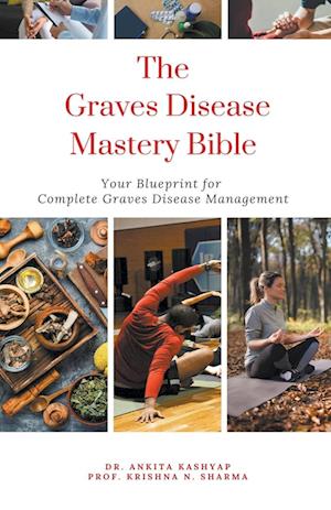 The Graves Disease Mastery  Bible