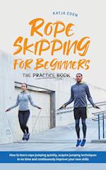 Rope Skipping for Beginners - The Practice Book