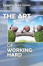 The Art of Working Hard 