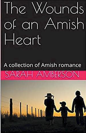 The Wounds of an Amish Heart