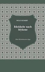 Rückkehr nach Mykene - Eine Klytaimnestra-Saga