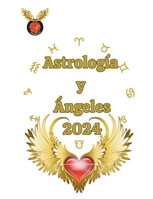 Astrología  y  Ángeles 2024