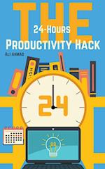 The 24-Hour Productivity Hack 