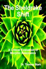 Sheldrake Shift: A Critical Evaluation of Morphic Resonance