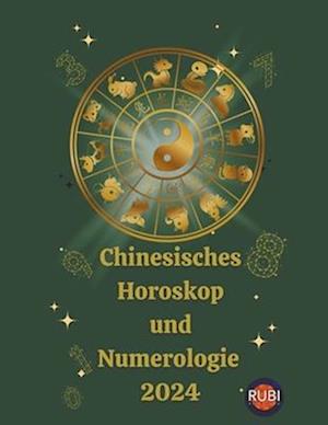 Chinesisches Horoskop und Numerologie 2024