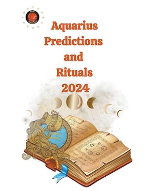 Aquarius Predictions  and  Rituals  2024