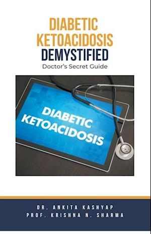 Diabetic Ketoacidosis Demystified