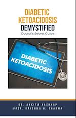 Diabetic Ketoacidosis Demystified