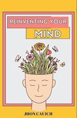 Reinventing Your Mind 