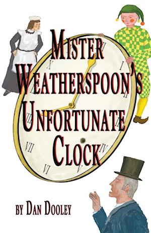 Mister Weatherspoon's Unfortunate Clock