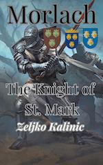 Morlach The Knight of St. Mark 