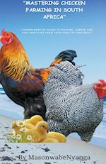 Mastering Chicken Farming in South Africa