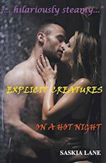 Explicit Creatures on a Hot Night 