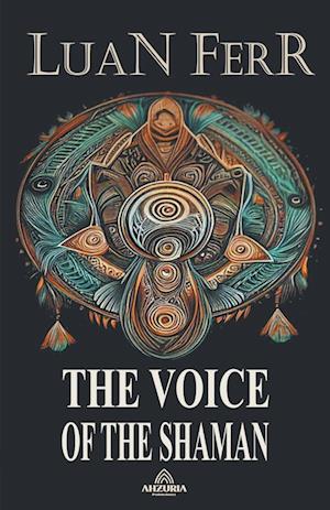 The Voice Of The Shaman