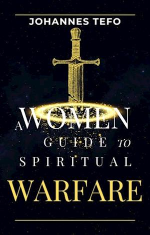 Women's Guide To Spiritual Warfare