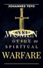 Women's Guide To Spiritual Warfare